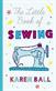 Little Book of Sewing, The